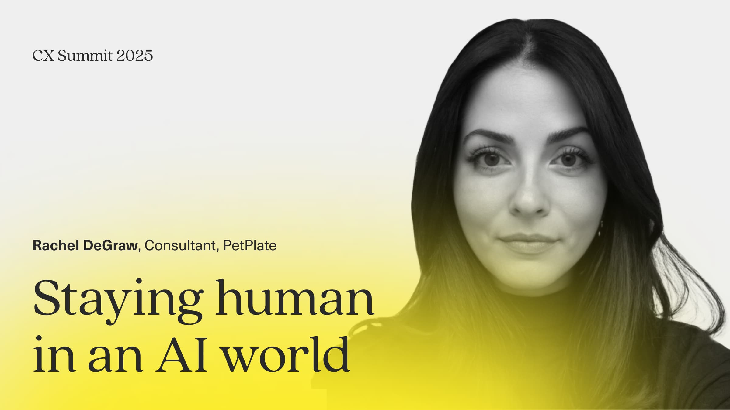 Image says Rachel DeGraw Consultant PetPlate Staying human in an AI world with an image of Rachel