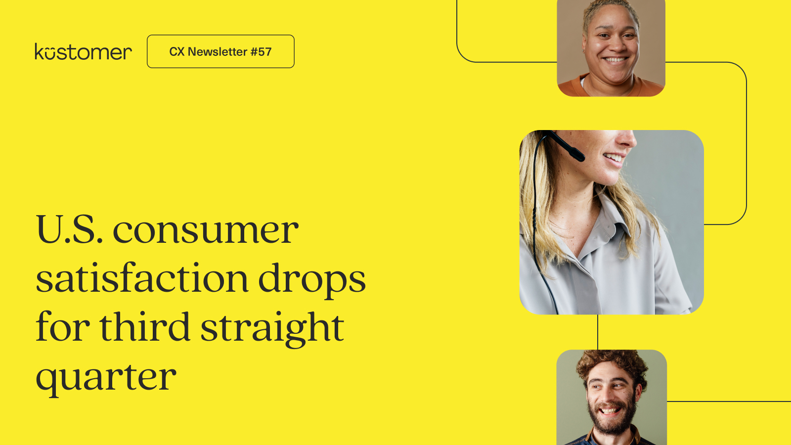 Image says CX insights 57: U.S. consumer satisfaction drops for third straight quarter